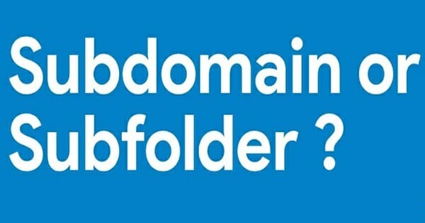 Subdomain หรือ Subfolder ดีกว่า ตอบโดย Google 1